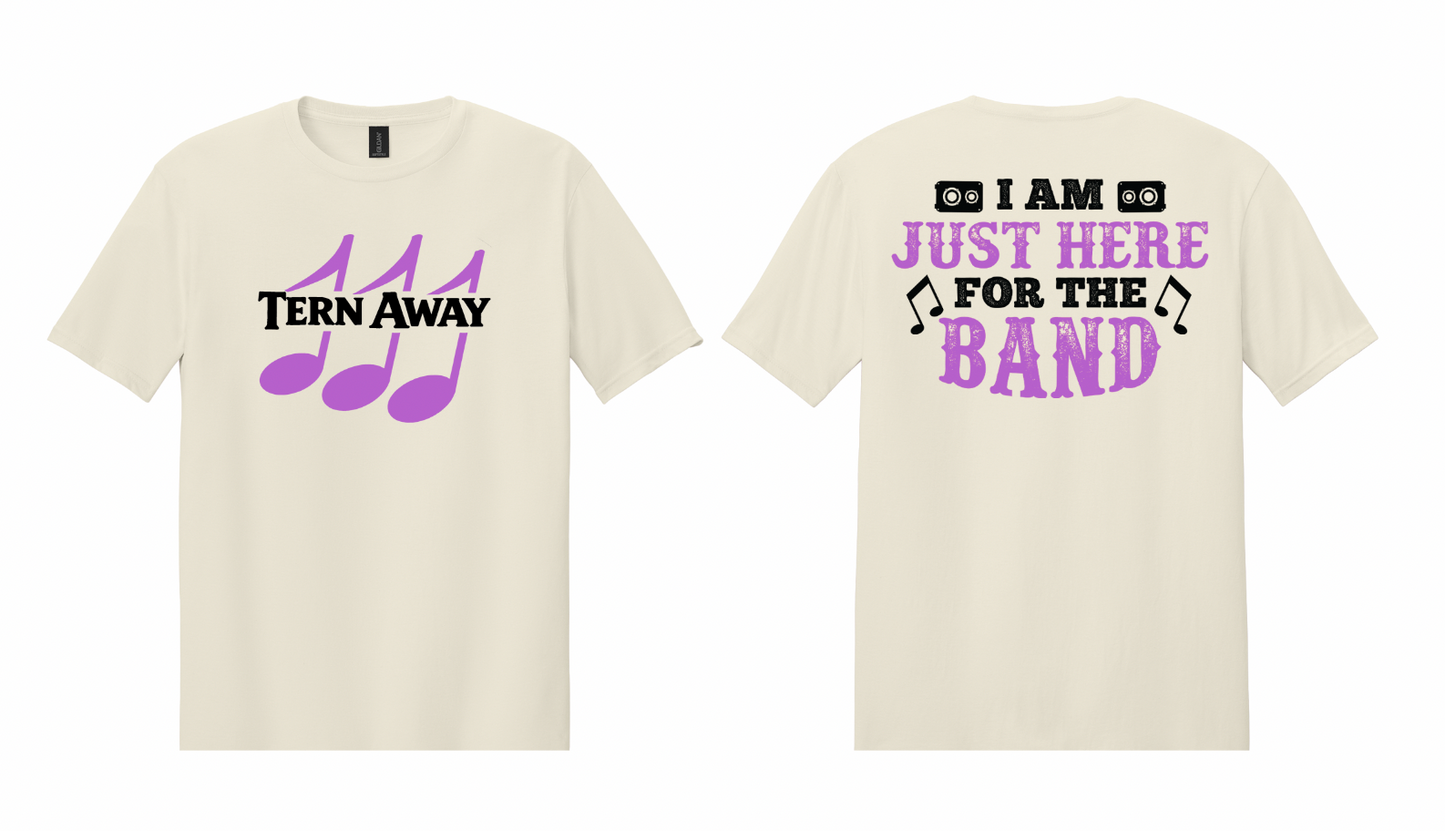 I'm Just Here for the Band T Shirt