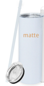 Custom Designed 20oz Skinny Tumblers
