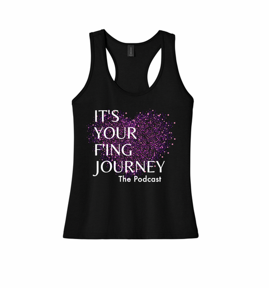 It's Your F'ing Journey Racerback Tank