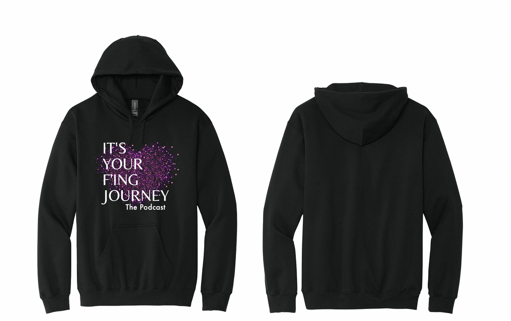 It's Your F'ing Journey Hoodie