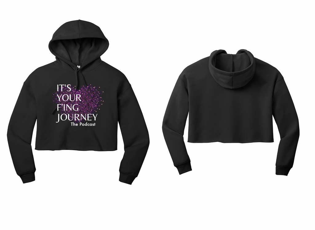 It's Your F'ing Journey Women's Cropped Hoodie