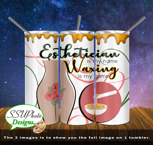 Esthetician Wax 20 oz and 30oz OZ Skinny TumblerD Digital Design