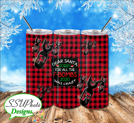 Sorry SanFbombs 20 OZ Skinny TumblerD Digital Design