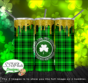 Kiss me you might get lucky 20 oz and 30oz OZ Skinny TumblerD Digital Design