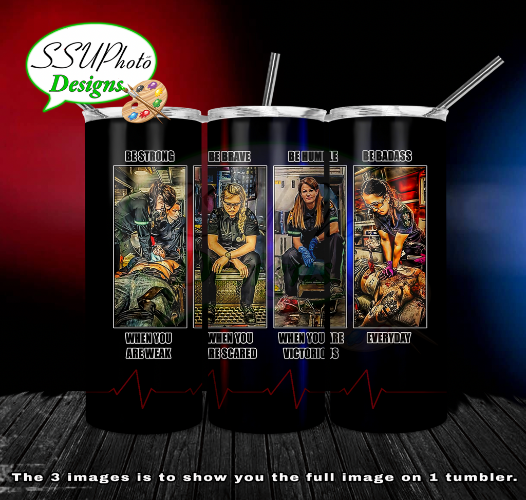 Paramedic Be Brave 20 oz and 30oz OZ Skinny TumblerD Digital Design